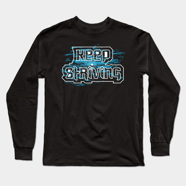 Keep Striving Long Sleeve T-Shirt by T-Shirt Attires